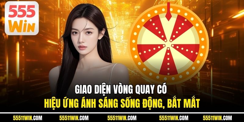 Giao diện vòng quay có hiệu ứng ánh sáng sống động, bắt mắt