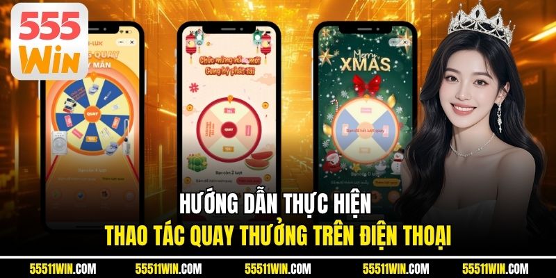 Hướng dẫn thực hiện thao tác quay thưởng trên điện thoại