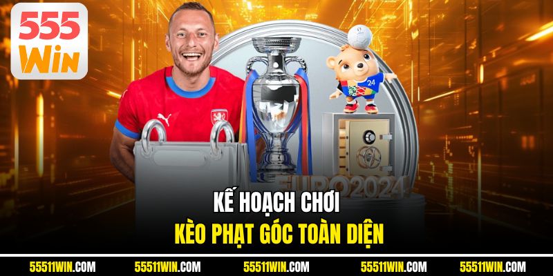 Kế hoạch chơi kèo phạt góc toàn diện