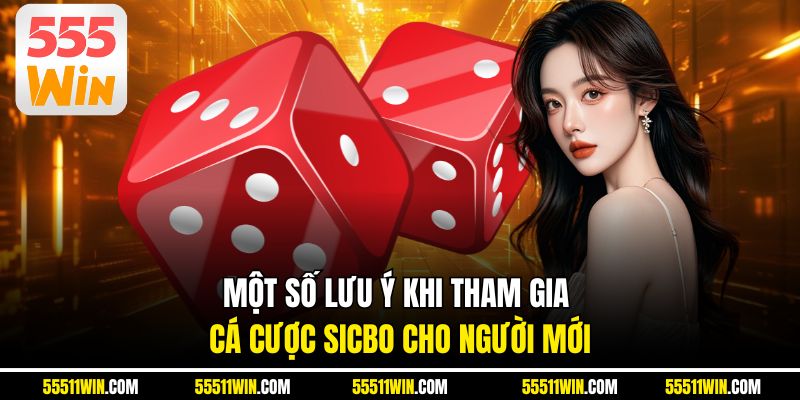 Một số lưu ý khi tham gia cá cược sicbo cho người mới
