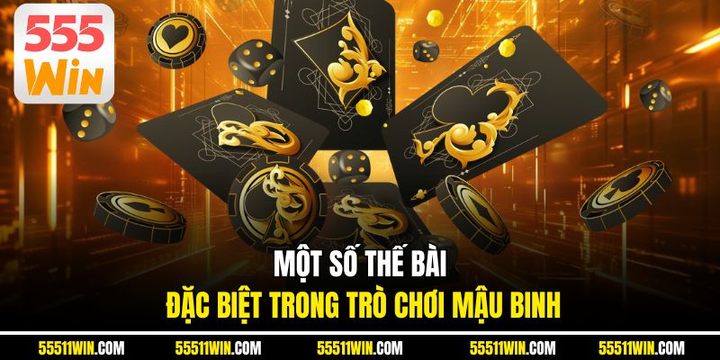 Một số thế bài đặc biệt trong trò chơi mậu binh
