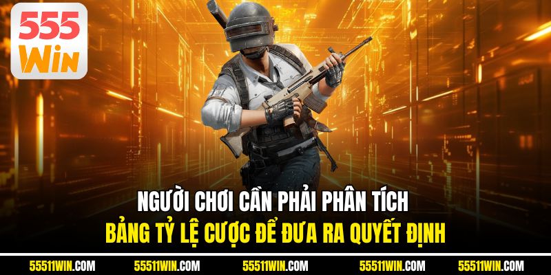 Người chơi cần phải phân tích bảng tỷ lệ cược để đưa ra quyết định